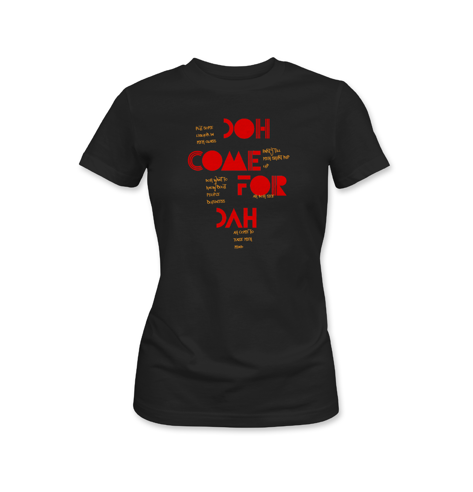 Doh Come For Dah carnival inspired soca t-shirt graphic design
Modern Caribbean streetwear typography design inspired by soca music and carnival culture
Trinidad carnival soca graphic tee with bold red typography design
Caribbean fete and road march inspired shirt with modern text layout
Soca music inspired carnival tshirt for Caribbean party lovers