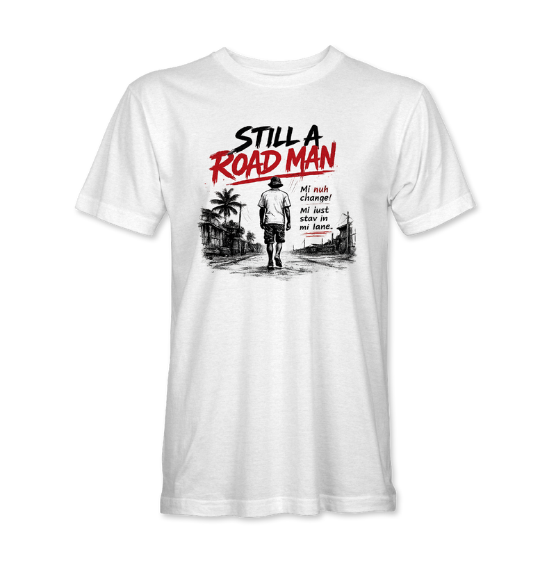 Still A Road Man tee