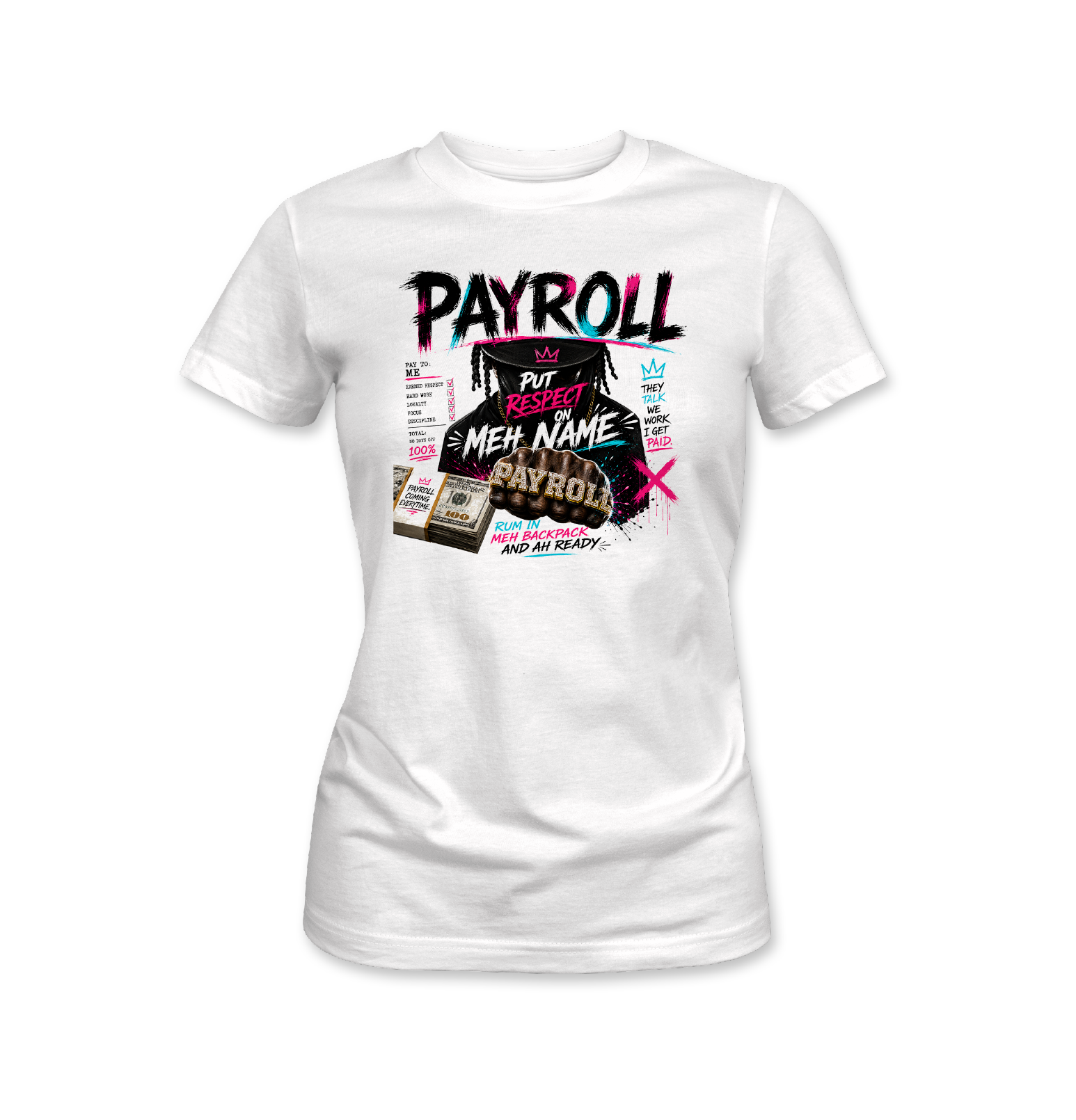 Payroll carnival t-shirt with Put Respect On Meh Name graphic
Trinidad soca inspired Payroll streetwear shirt
Head Bad And Ah Fully Charge carnival tee design
Caribbean fete outfit Payroll graphic t-shirt
Rum In Meh Backpack And Ah Ready shirt design
Black and white Payroll carnival shirt mockup
Trinidad carnival streetwear graphic tee
Soca music inspired urban carnival apparel
Bold Caribbean party t-shirt design
Payroll inspired Trinidad fete fashion graphic